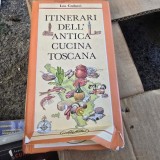 Itinerari dell antica cucina toscana - Leo Codacci