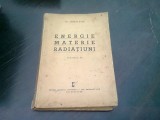 ENERGIE, MATERIE, RADIATIUNI, vol IV - DR. CHR. MUSCELEANU