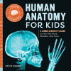 Human Anatomy for Kids: A Junior Scientist&#039;s Guide to How We Move, Breathe, and Grow