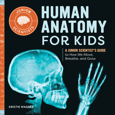 Human Anatomy for Kids: A Junior Scientist&amp;#039;s Guide to How We Move, Breathe, and Grow foto