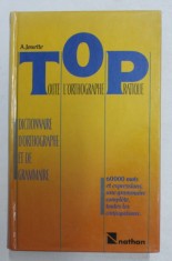 TOUTE L &#039;ORTOGRAPHIE PRATIQUE - DICTIONNAIRE D &#039;ORTOGRAPHIE ET DE GRAMMAIRE par ANDRE JOUETTE , 1986