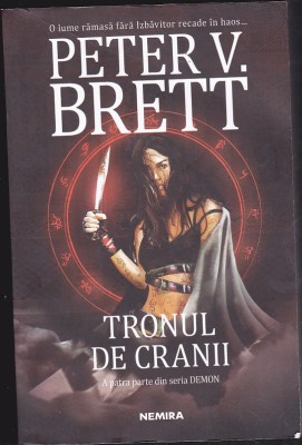 bnk ant Peter V Brett - Tronul de cranii ( SF &amp;amp; Fantasy ) foto