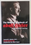 THE MEDICAL CASEBOOK OF ADOLF HITLER by LEONARD L. HESTON and RENATE HESTON , 1979