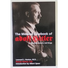 THE MEDICAL CASEBOOK OF ADOLF HITLER by LEONARD L. HESTON and RENATE HESTON , 1979