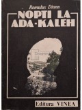 Romulus Dianu - Nopti la Ada-Kaleh (Editia: 1990)