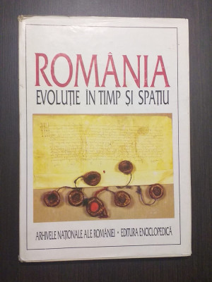 ROMANIA - EVOLUTIE IN TIMP SI SPATIU - ALBUM - ARHIVELE NATIONALE ALE ROMANIEI foto