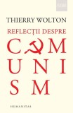 Carti Thierry Wolton - Reflecții despre comunism, Istorie politica Paperback Humanitas