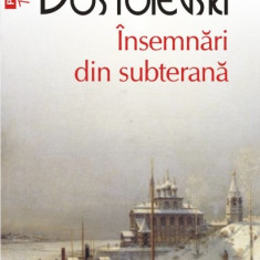 F. M. Dostoievski - Insemnări din subterană