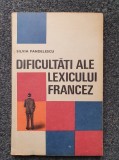 DIFICULTATI ALE LEXICULUI FRANCEZ - Pandelescu