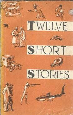 Twelve short stories