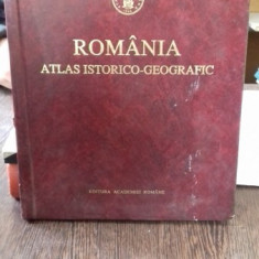 ROMANIA ATLAS ISTORICO-GEOGRAFIC, editia a II a, colectiv Cornelia Bodea, Stefan Stefanescu..