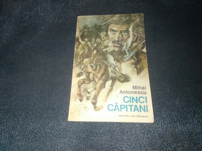 MIHAI ANTONESCU - CINCI CAPITANI foto