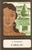 Cara-Su - I. Valerian, Roman, Editura Pentru Literatura, 1969, 287 pagini