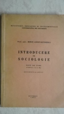 Miron Constantinescu - Introducere in sociologie, note de curs, partea I-II foto