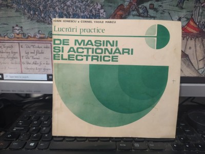 Lucrări practice de mașini și acționări electrice, Ioan Ionescu, Cornel Vasile Marcu, București 1981, 006 foto