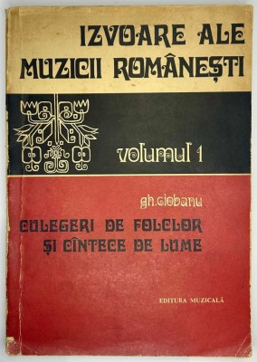 Gh Ciobanu - Izvoare Ale Muzicii Romanesti vol 1, Culegeri de folclor și c&amp;acirc;ntece foto