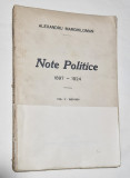 NOTE POLITICE - VOLUMUL 5 - 1897-1924 - ALEXANDRU MARGHILOMAN - 1927