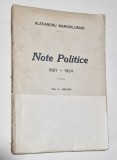 NOTE POLITICE - VOLUMUL 5 - 1897-1924 - ALEXANDRU MARGHILOMAN - 1927