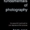 Fundamentals of Photography: The Essential Handbook for Both Digital and Film Cameras