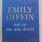 TOT CE NE - AM DORIT de EMILY GIFFIN , 2019