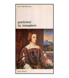John Pope-Hennessy - Portretul in renastere - 118664