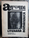 AVANGARDA LITERARA ROMANEASCA - Marin Mincu - Editura Minerva, 1983, 693 p.