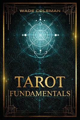Tarot Fundamentals: The Ageless Wisdom of the Tarot foto