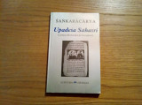 UPADESA SAHASRI Cartea celor o mie de Invataturi - SANKARACARYA - 2001, 250 p.