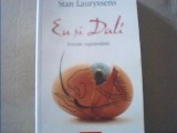 Stan Lauryssens - EU SI DALI / Poveste suprararealista { Polirom, 2008 }