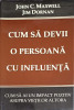 CUM SA DEVII O PERSOANA CU INFLUENTA-JOHN C. MAXWELL, JIM DORNAN