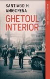 Cumpara ieftin Ghetoul interior. Santiago H. Amigorena/Santiago H. Amigorena