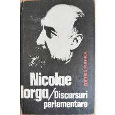 Discursuri parlamentare - Nicolae Iorga