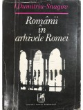 I. Dumitriu Sangov - Romanii in arhivele Romei (Editia: 1973)