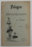 PELAGRA SI ADMINISTRATIA NOASTRA de Dr. I. NEAGOE , 1906