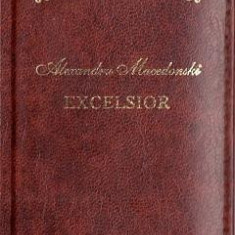 Excelsior. Laurii poeziei - Alexandru Macedonski