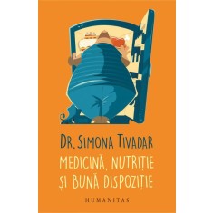 Medicina, nutritie si buna dispozitie &ndash; Simona Tivadar