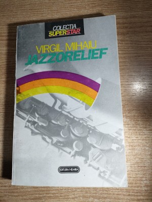 Virgil Mihaiu - Jazzorelief (Editura Nemira, 1993) foto