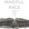 Mindful of Race: Transforming Racism from the Inside Out