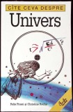 Cate Ceva Despre Univers - Felix Pirani, Christine Roche, Curtea Veche, 2001, Geografie, Stiinta, Paperback