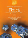 Fizică F1/F2. Manual pentru clasa a XII-a - Paperback brosat - Cristina Onea, Ion Toma, Rodica Ionescu-Andrei - Art Klett