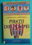 Caroline Lawrence &ndash; Piratii din Pompei ( Corint Junior )