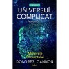 Universul Complicat Vol. 1: Misterele Pamantului - Dolores Cannon, Medicina Alternativa, 632 pagini, Prestige, Editura 2025