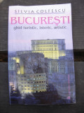 Bucuresti ghid turistic istoric artistic - Silvia Colfescu