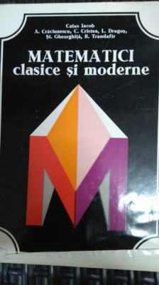 Matematici Moderne Si Clasice - Colectiv ,549782 foto