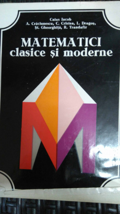 Matematici Moderne Si Clasice - Colectiv ,549782