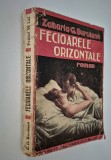 Carte veche Zaharia G Buruiana Fecioarele Orizontale Roman de moravuri