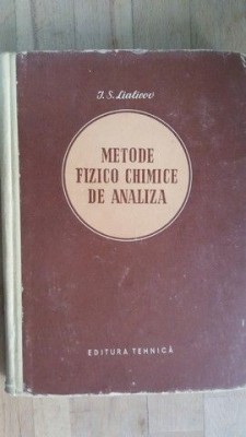 Metode fizico-chimice de analiza- I.S.Lialicov foto