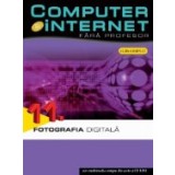 Computer si internet, vol. 11, Fotografia digitala