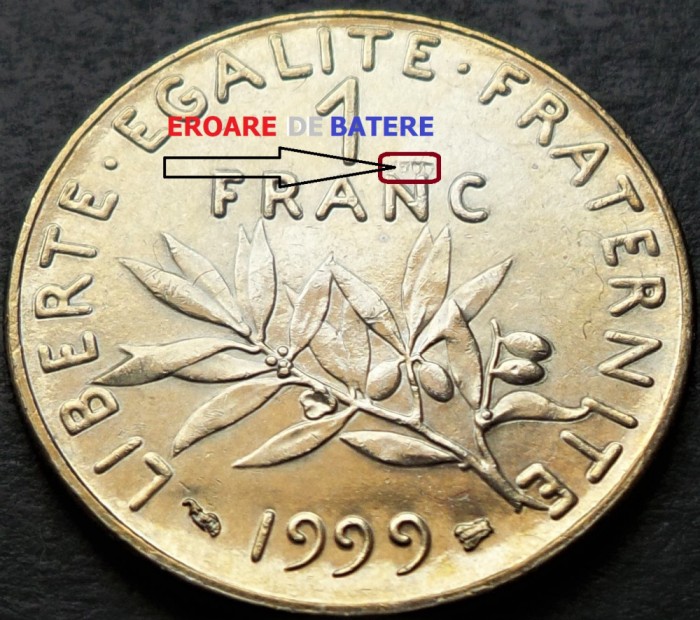 Moneda 1 FRANC - FRANTA, anul 1999 * cod 743 A = UNC + EROARE BATERE