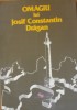 OMAGIU LUI IOSIF CONSTANTIN DRAGAN VOL 2